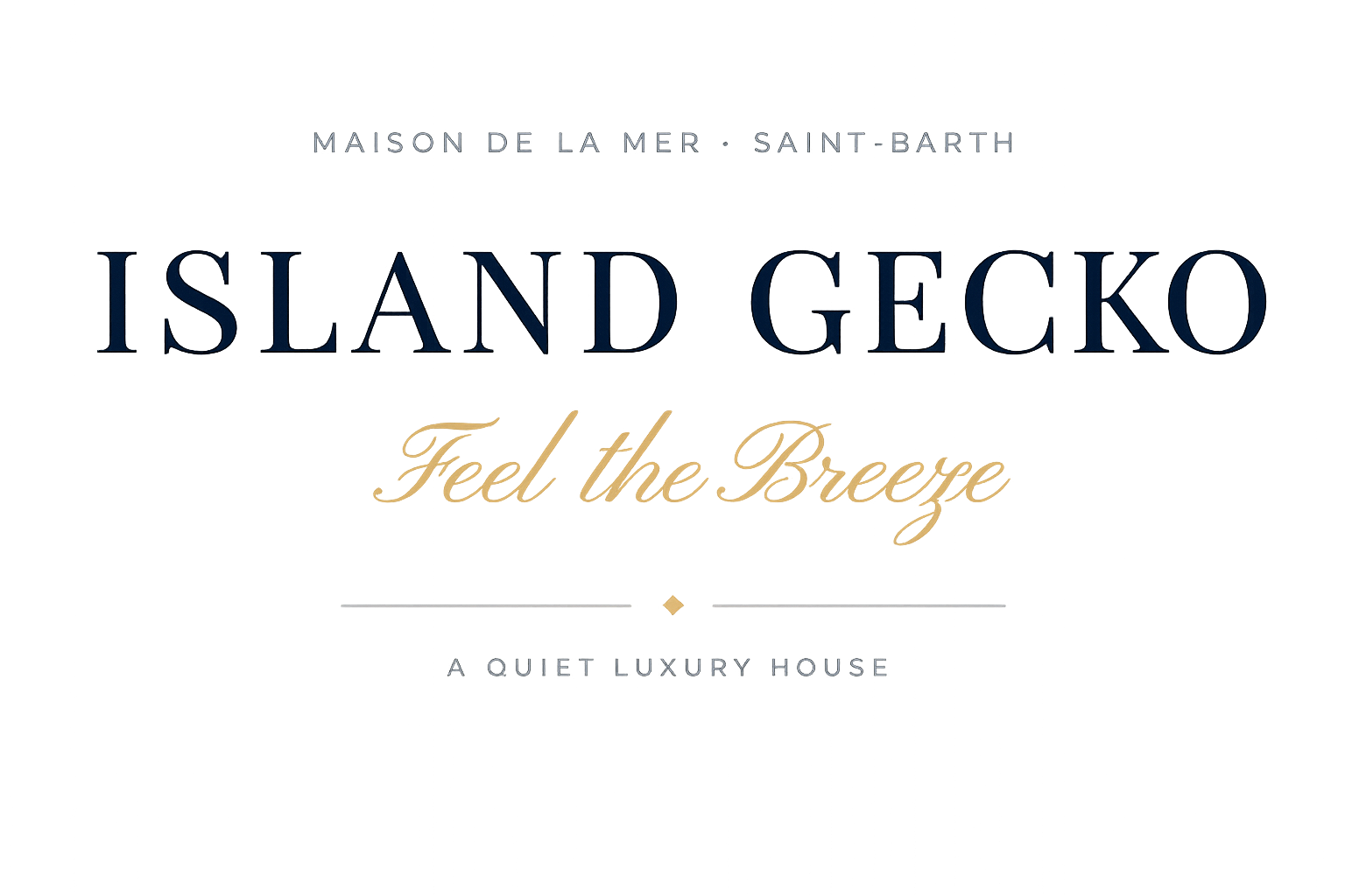 Island Gecko — Maison de la Mer Saint-Barth · Feel the Breeze · A Quiet Luxury House